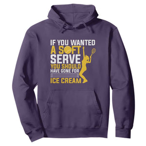 If You Wanted Soft Serve Gone For Ice Cream Hoodie Tennis Lover Gift TS12 Purple Print Your Wear