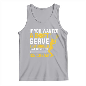 If You Wanted Soft Serve Gone For Ice Cream Tank Top Tennis Lover Gift TS12 Athletic Heather Print Your Wear