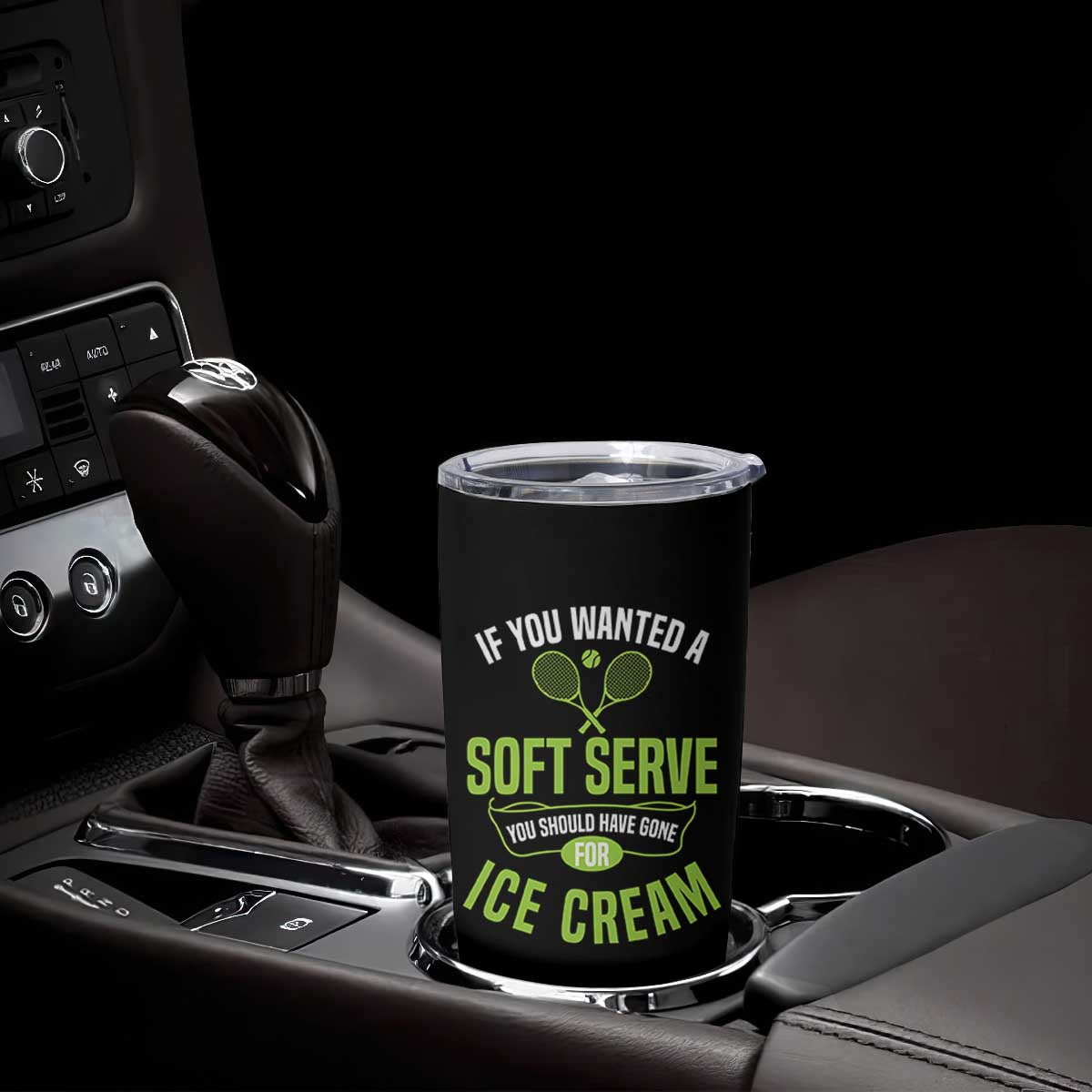 If You Wanted Soft Serve Gone For Ice Cream Tumbler Cup Funny Tennis Player Gift TS12 Print Your Wear
