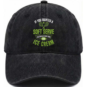 If You Wanted Soft Serve Gone For Ice Cream Washed Cotton Baseball Cap Funny Tennis Player Gift TS12 Print Your Wear