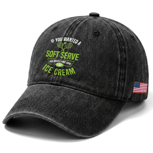 If You Wanted Soft Serve Gone For Ice Cream Washed Cotton Baseball Cap Funny Tennis Player Gift TS12 Print Your Wear