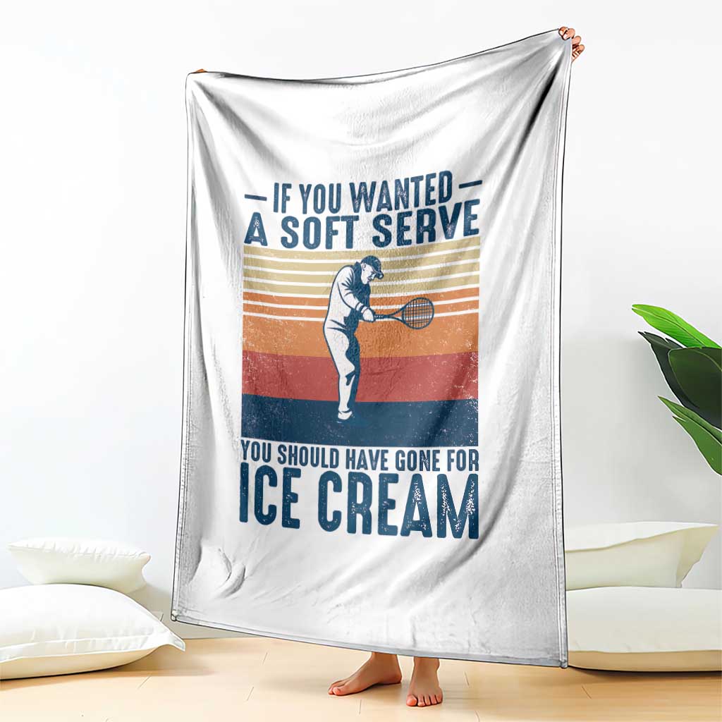 Retro Tennis Player Gift Throw Blanket If You Wanted Soft Serve Gone For Ice Cream TS12 Print Your Wear