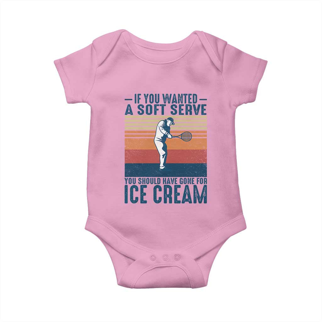 Retro Tennis Player Gift Baby Onesie If You Wanted Soft Serve Gone For Ice Cream TS12 Light Pink Print Your Wear