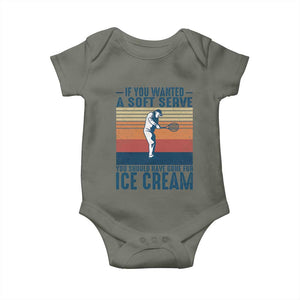 Retro Tennis Player Gift Baby Onesie If You Wanted Soft Serve Gone For Ice Cream TS12 Military Green Print Your Wear