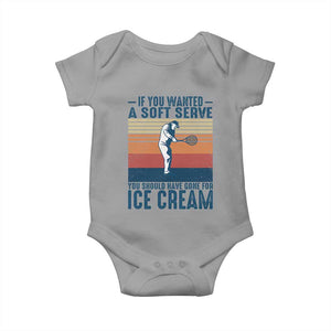 Retro Tennis Player Gift Baby Onesie If You Wanted Soft Serve Gone For Ice Cream TS12 Sport Gray Print Your Wear