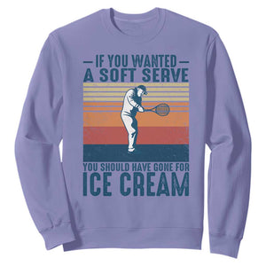 Retro Tennis Player Gift Sweatshirt If You Wanted Soft Serve Gone For Ice Cream TS12 Violet Print Your Wear
