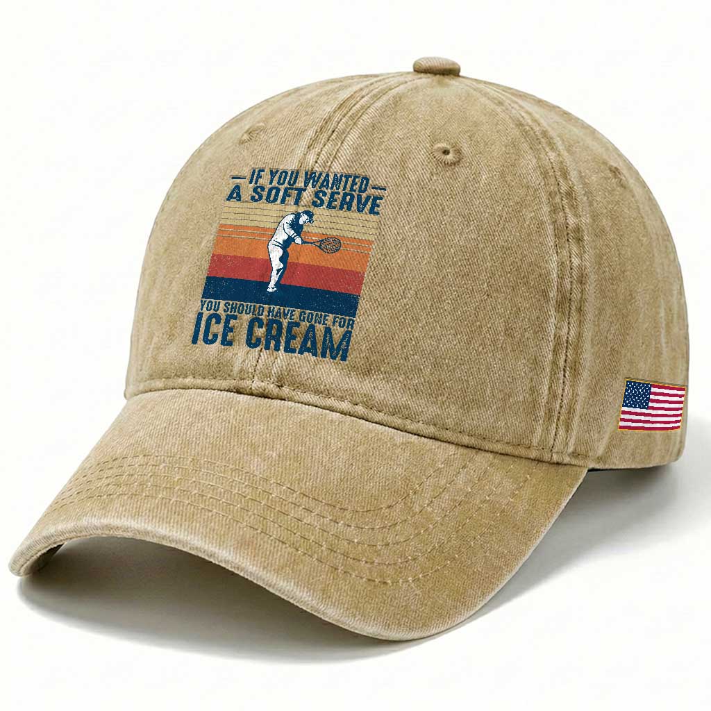 Retro Tennis Player Gift Washed Cotton Baseball Cap If You Wanted Soft Serve Gone For Ice Cream TS12 Print Your Wear