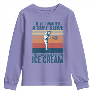 Retro Tennis Player Gift Youth Sweatshirt If You Wanted Soft Serve Gone For Ice Cream TS12 Violet Print Your Wear