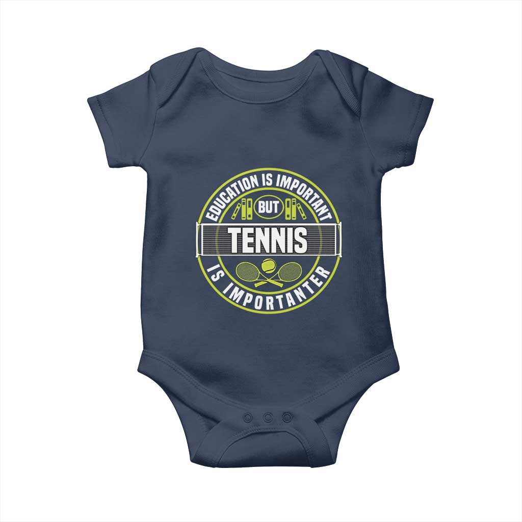 Education Is Important But Tennis Is Importanter Baby Onesie Tennis Lover TS12 Navy Print Your Wear
