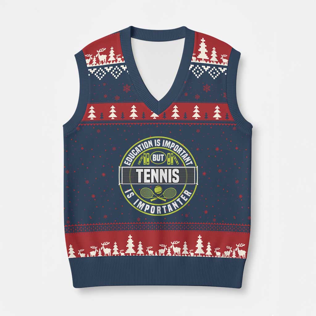 Education Is Important But Tennis Is Importanter V-Neck Knit Sweater Vest Tennis Lover TS12 Navy Red Print Your Wear