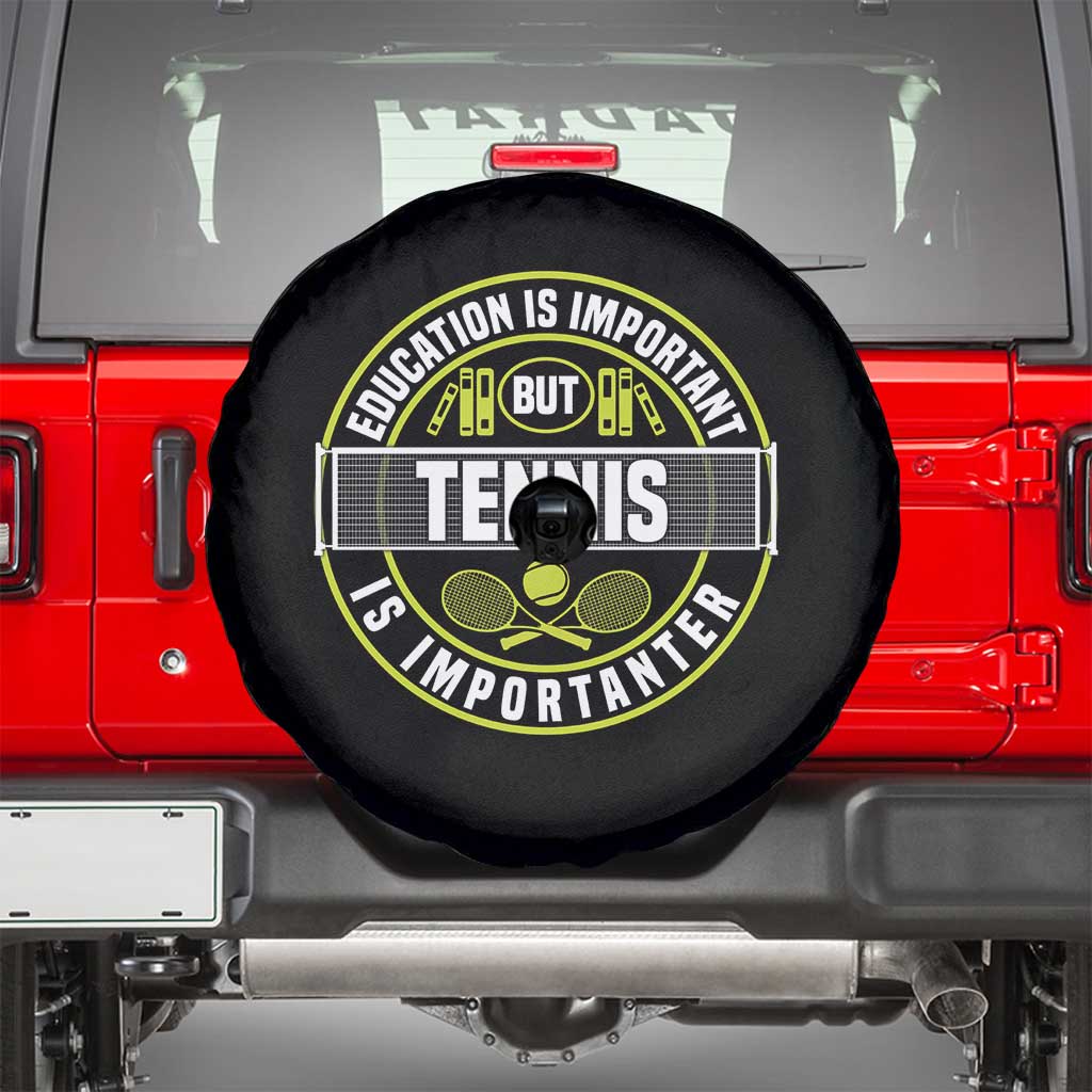 Education Is Important But Tennis Is Importanter Spare Tire Cover Tennis Lover TS12 Black Print Your Wear