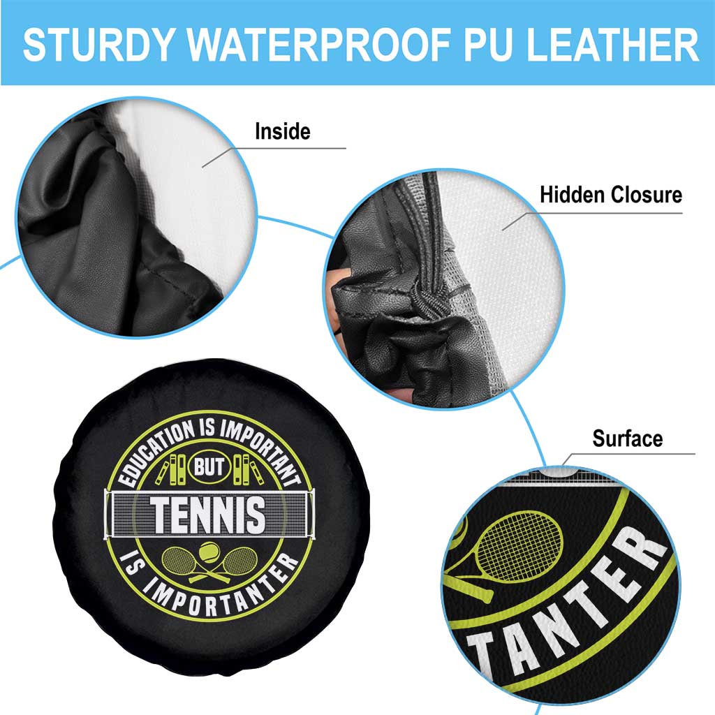 Education Is Important But Tennis Is Importanter Spare Tire Cover Tennis Lover TS12 Print Your Wear