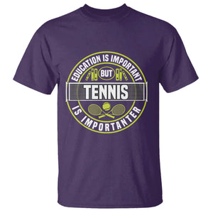 Education Is Important But Tennis Is Importanter T Shirt Tennis Lover TS12 Purple Print Your Wear