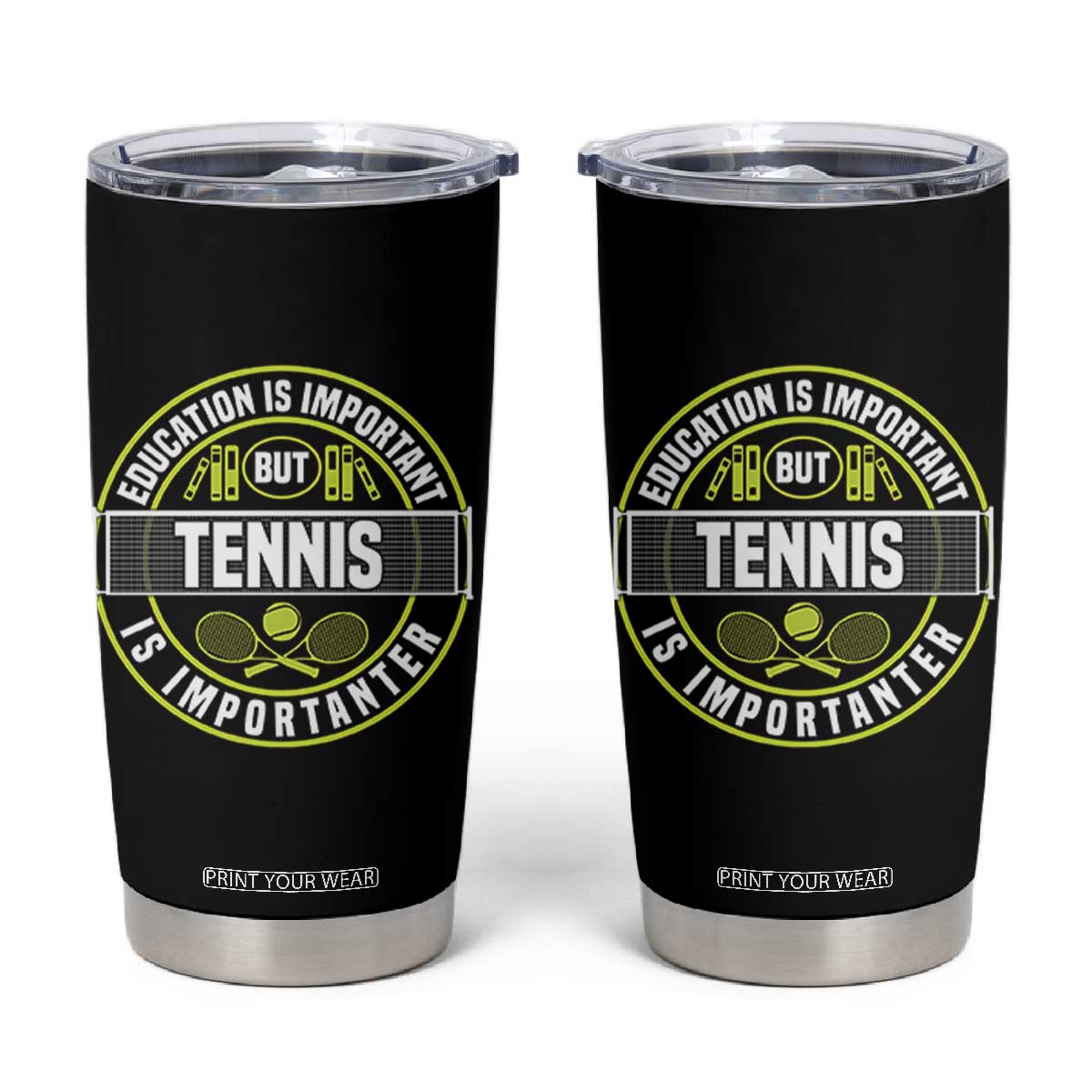 Education Is Important But Tennis Is Importanter Tumbler Cup Tennis Lover TS12 Black Print Your Wear