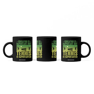 Vintage Retro Tennis Quote Coffee Mug Education Is Important But Tennis Is Importanter TS12 Print Your Wear