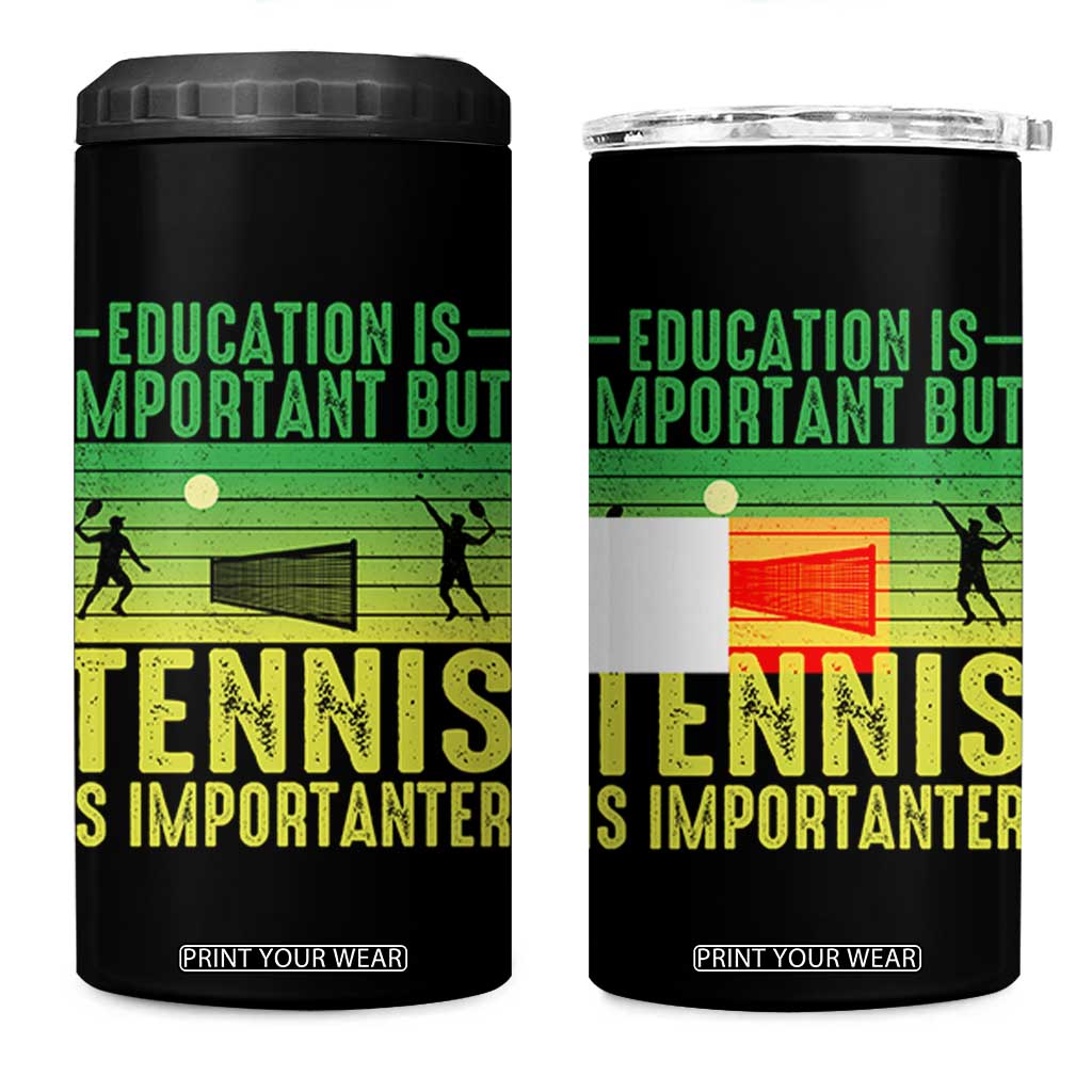 Vintage Retro Tennis Quote 4 in 1 Can Cooler Tumbler Education Is Important But Tennis Is Importanter TS12 One Size: 16 oz Black Print Your Wear