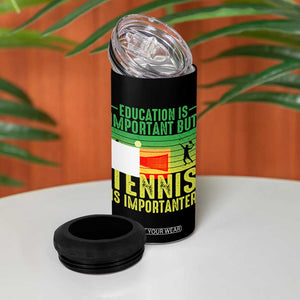 Vintage Retro Tennis Quote 4 in 1 Can Cooler Tumbler Education Is Important But Tennis Is Importanter TS12 Print Your Wear