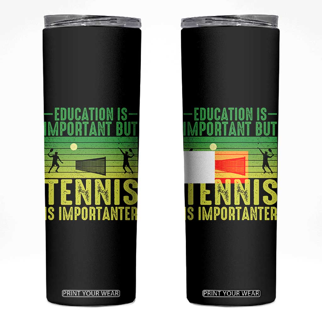 Vintage Retro Tennis Quote Skinny Tumbler Education Is Important But Tennis Is Importanter TS12 Black Print Your Wear