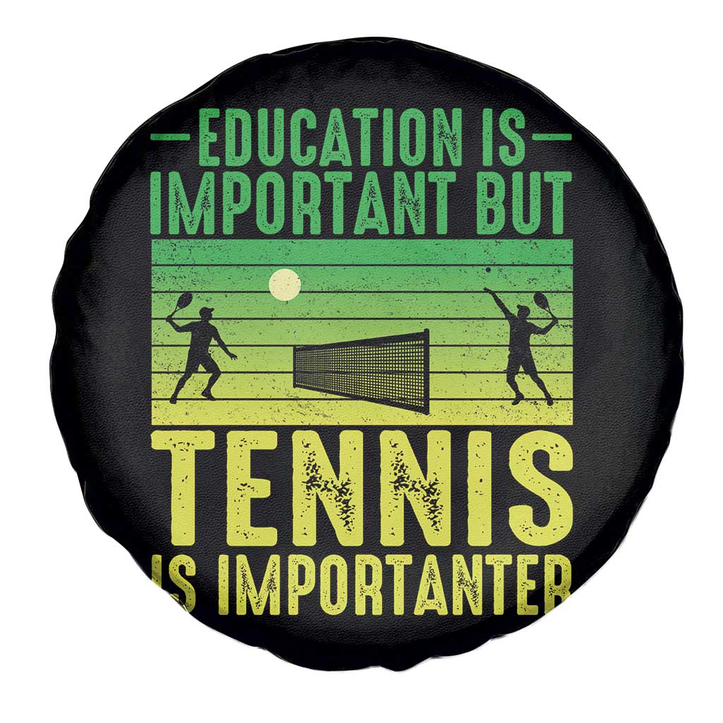 Vintage Retro Tennis Quote Spare Tire Cover Education Is Important But Tennis Is Importanter TS12 Print Your Wear