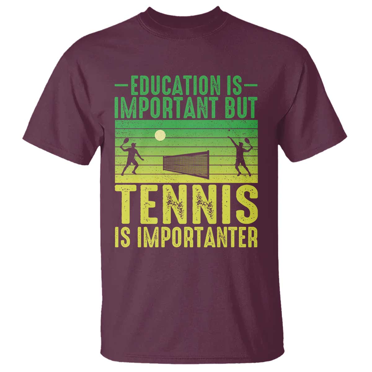 Vintage Retro Tennis Quote T Shirt Education Is Important But Tennis Is Importanter TS12 Maroon Print Your Wear