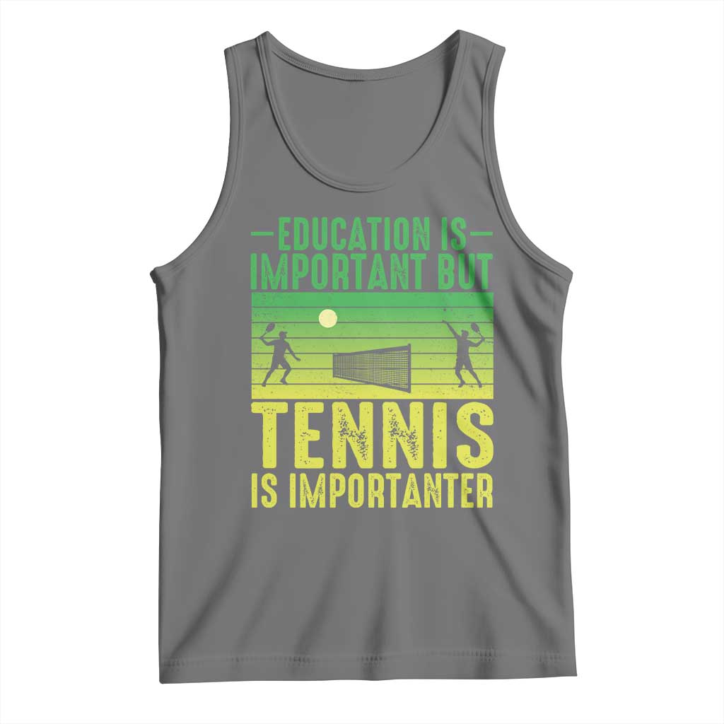 Vintage Retro Tennis Quote Tank Top Education Is Important But Tennis Is Importanter TS12 Black Heather Print Your Wear