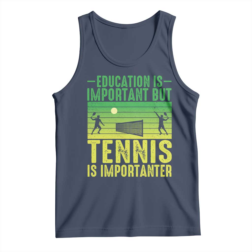 Vintage Retro Tennis Quote Tank Top Education Is Important But Tennis Is Importanter TS12 Navy Print Your Wear