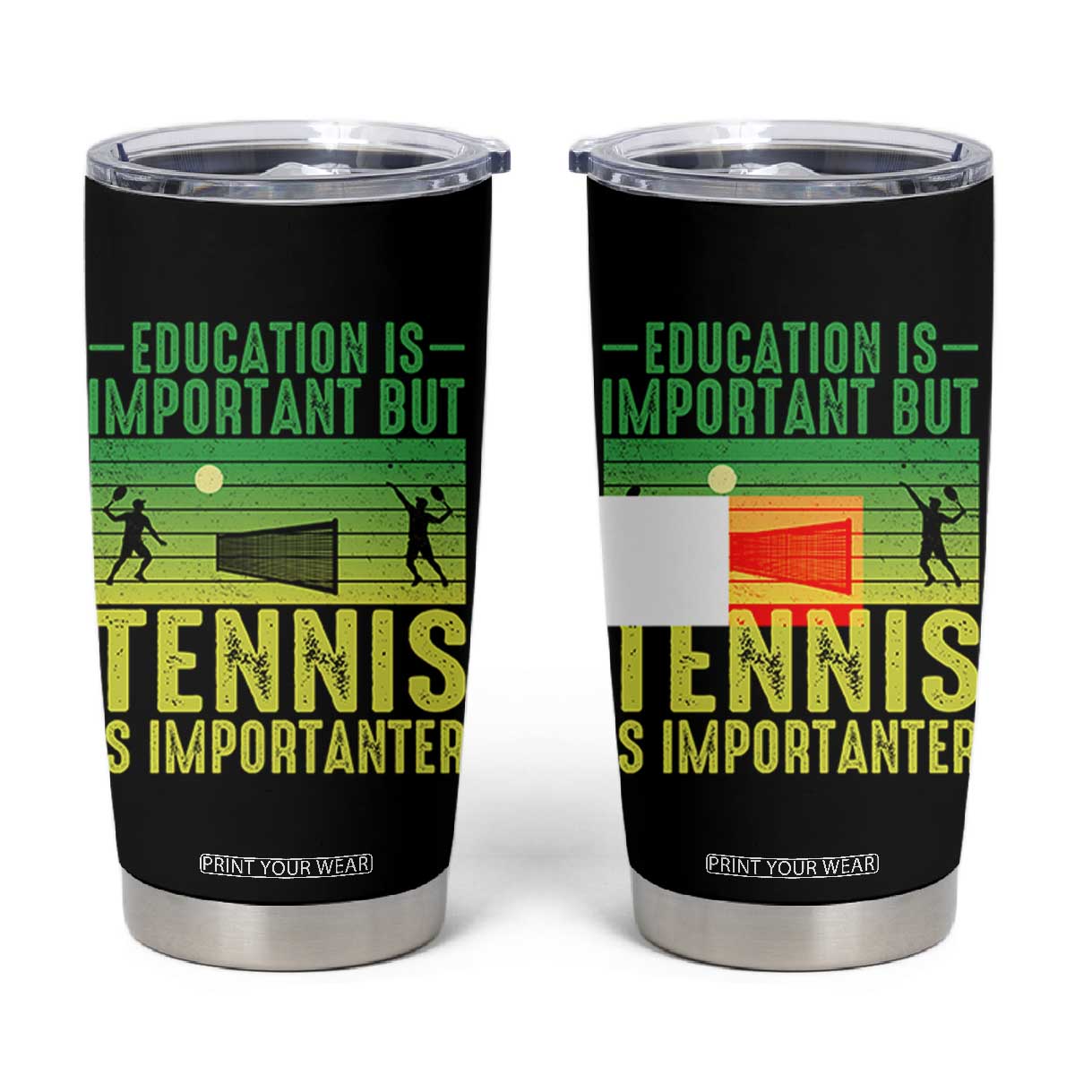 Vintage Retro Tennis Quote Tumbler Cup Education Is Important But Tennis Is Importanter TS12 Black Print Your Wear