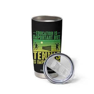 Vintage Retro Tennis Quote Tumbler Cup Education Is Important But Tennis Is Importanter TS12 Print Your Wear