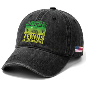 Vintage Retro Tennis Quote Washed Cotton Baseball Cap Education Is Important But Tennis Is Importanter TS12 Print Your Wear
