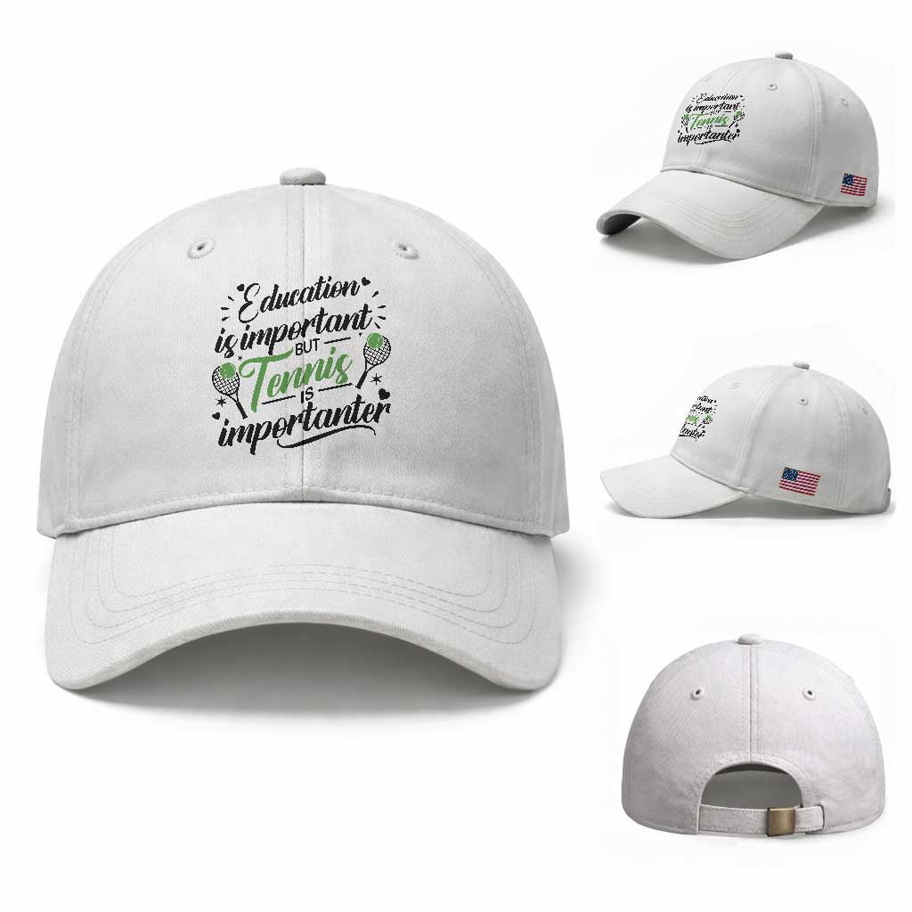 Education Is Important But Tennis Is Importanter Baseball Cap Funny Tennis Player Gift TS12 Baseball Cap Universal Fit White Print Your Wear