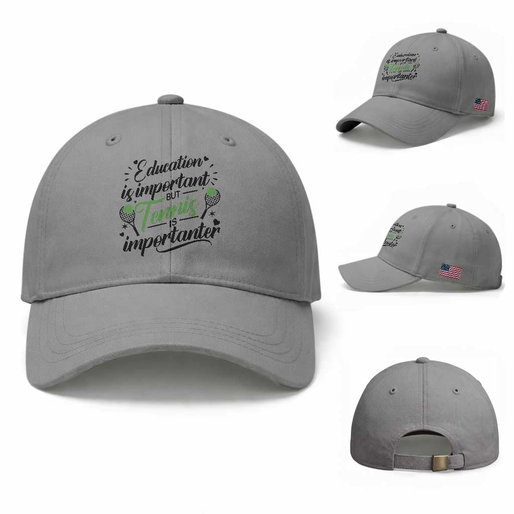 Education Is Important But Tennis Is Importanter Baseball Cap Funny Tennis Player Gift TS12 Baseball Cap Universal Fit Sport Gray Print Your Wear