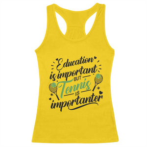 Education Is Important But Tennis Is Importanter Racerback Tank Top Funny Tennis Player Gift TS12 Daisy Print Your Wear