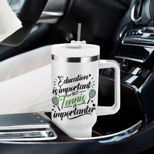Education Is Important But Tennis Is Importanter Tumbler With Handle Funny Tennis Player Gift TS12 Print Your Wear