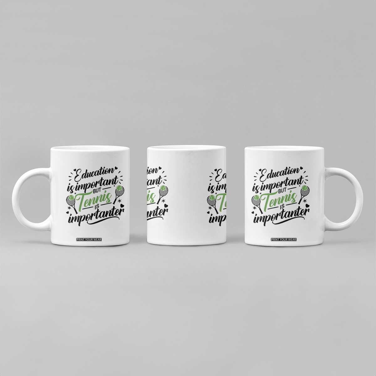 Education Is Important But Tennis Is Importanter Coffee Mug Funny Tennis Player Gift TS12 Print Your Wear