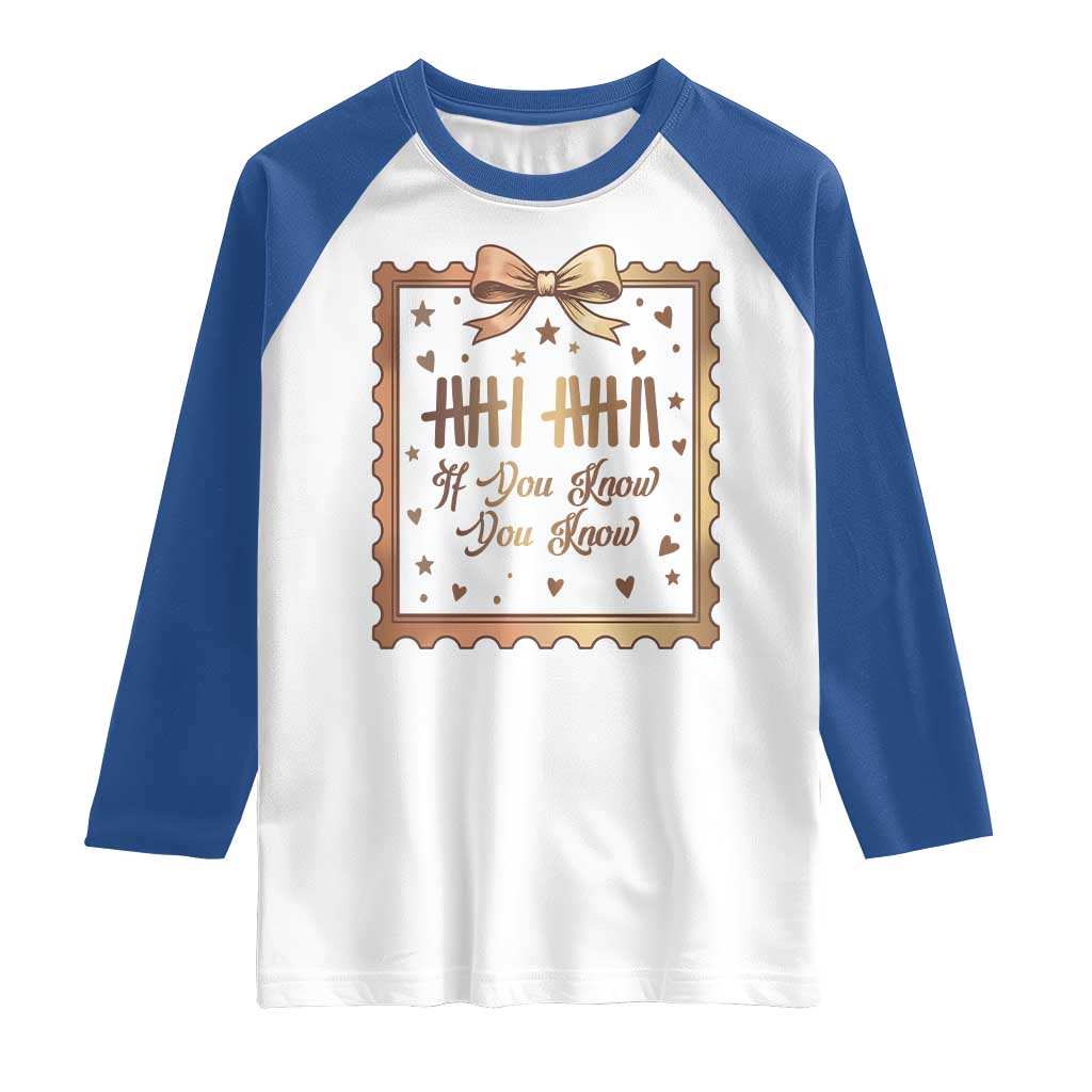 If You Know You Know Six Seven Meme Raglan Shirt African American Gift TS12 White Royal Print Your Wear