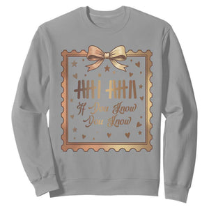 If You Know You Know Six Seven Meme Sweatshirt African American Gift TS12 Sport Gray Print Your Wear