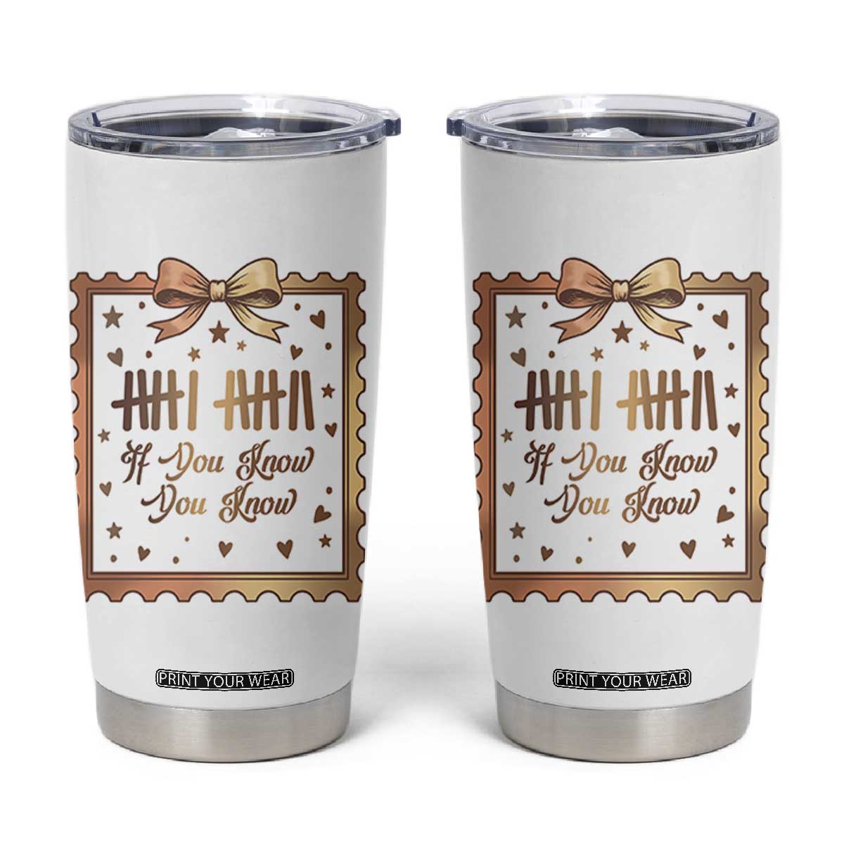 If You Know You Know Six Seven Meme Tumbler Cup African American Gift TS12 White Print Your Wear