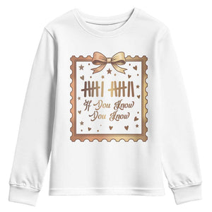 If You Know You Know Six Seven Meme Youth Sweatshirt African American Gift TS12 White Print Your Wear