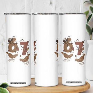 Funny Six Seven Meme Skinny Tumbler Black History Women Gift TS12 Print Your Wear