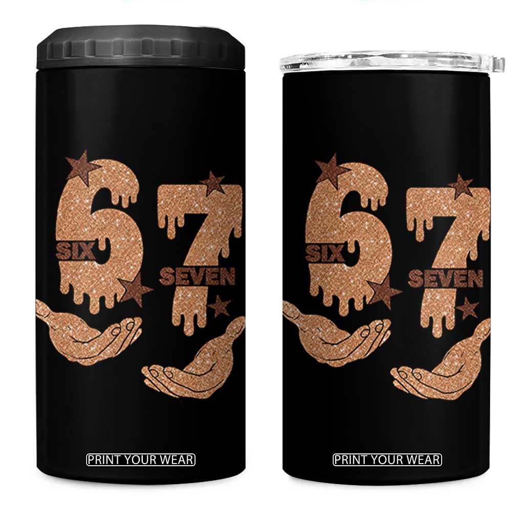 Funny Six Seven Meme 4 in 1 Can Cooler Tumbler Melanin Black History Month Gift TS12 One Size: 16 oz Black Print Your Wear