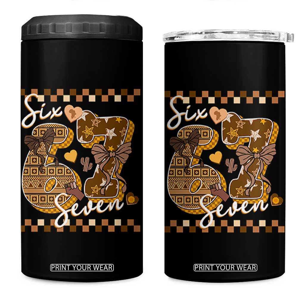 Funny African American Melanin Gift 4 in 1 Can Cooler Tumbler Six Seven Meme TS12 One Size: 16 oz Black Print Your Wear