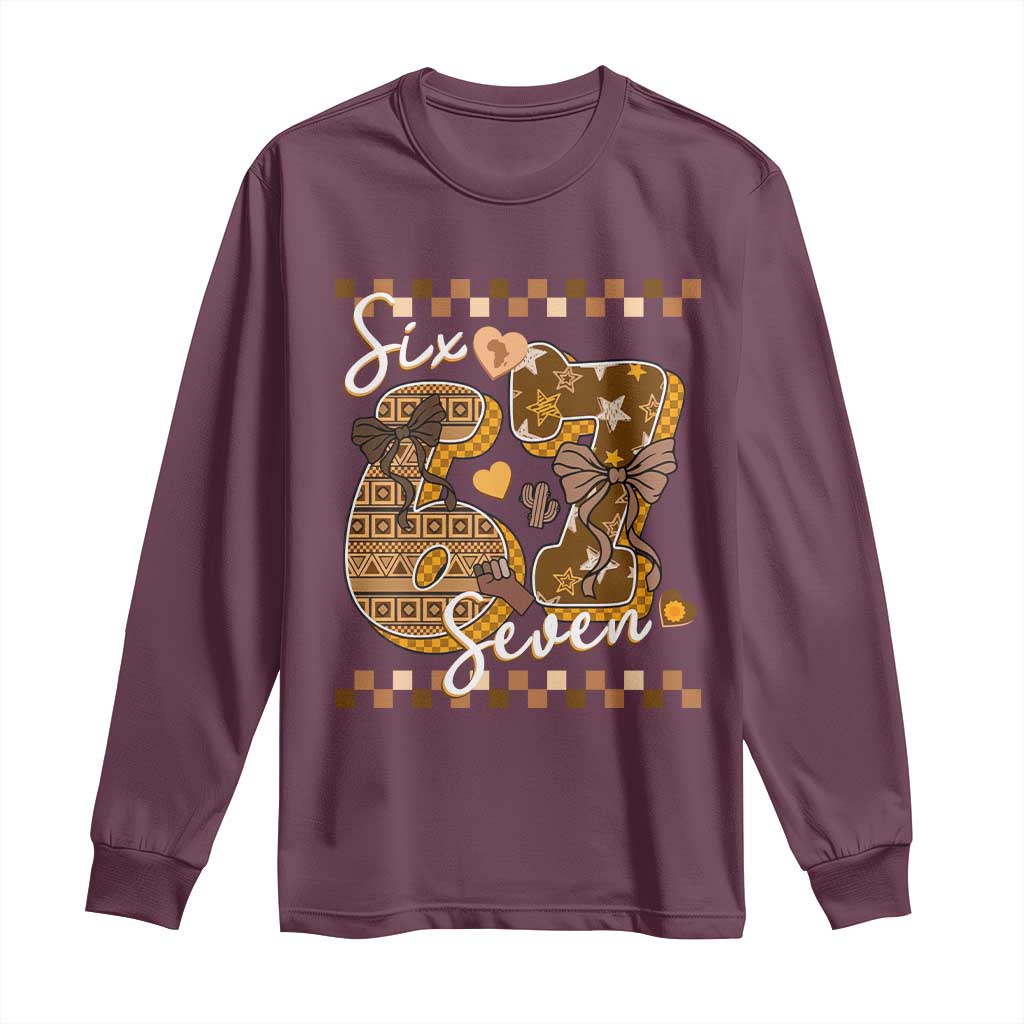 Funny African American Melanin Gift Long Sleeve Shirt Six Seven Meme TS12 Maroon Print Your Wear