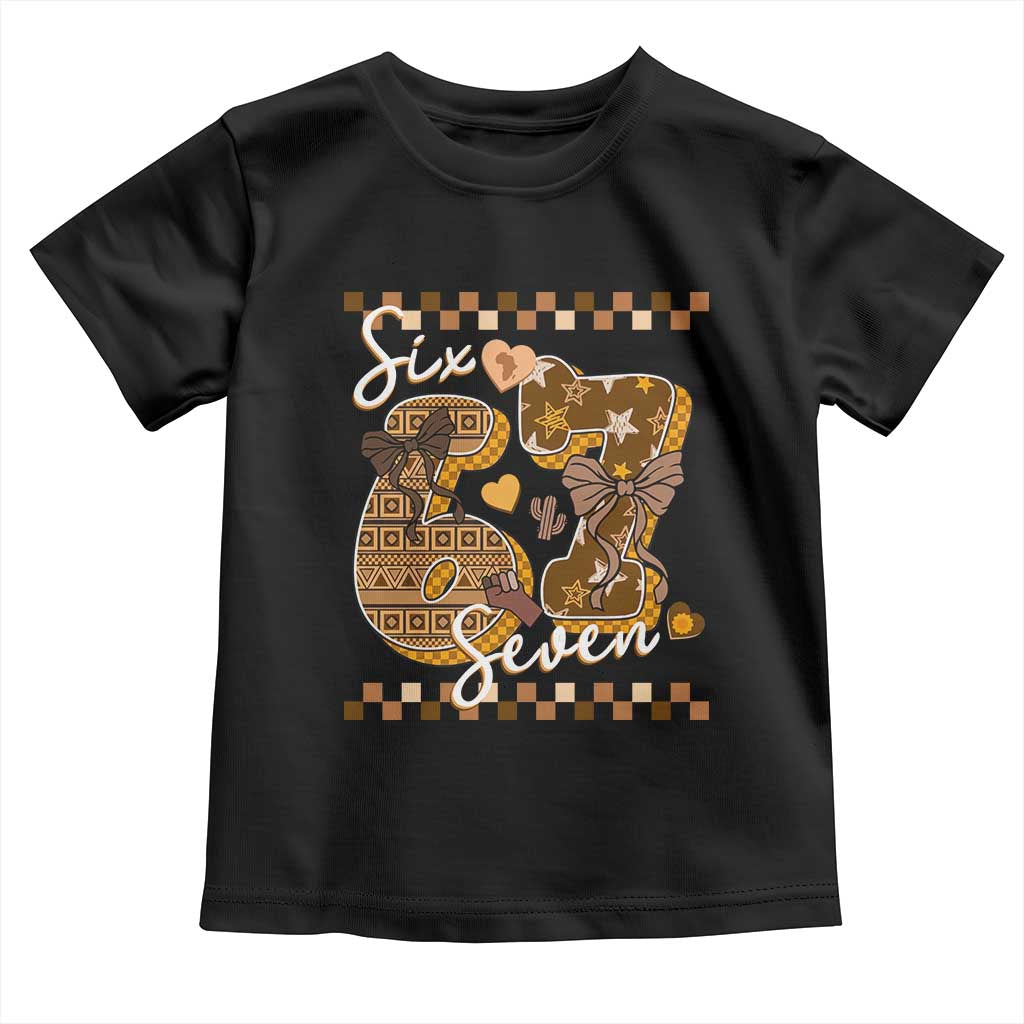 Funny African American Melanin Gift Toddler T Shirt Six Seven Meme TS12 Black Print Your Wear