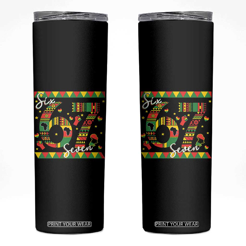 Funny Six Seven Meme Skinny Tumbler Pan African Culture Gift TS12 Black Print Your Wear