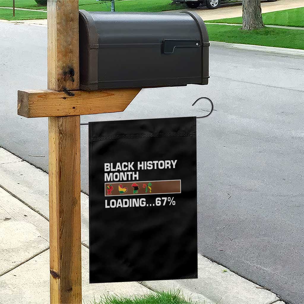 Funny Black History Month Loading Garden Flag Six Seven Meme TS12 Print Your Wear