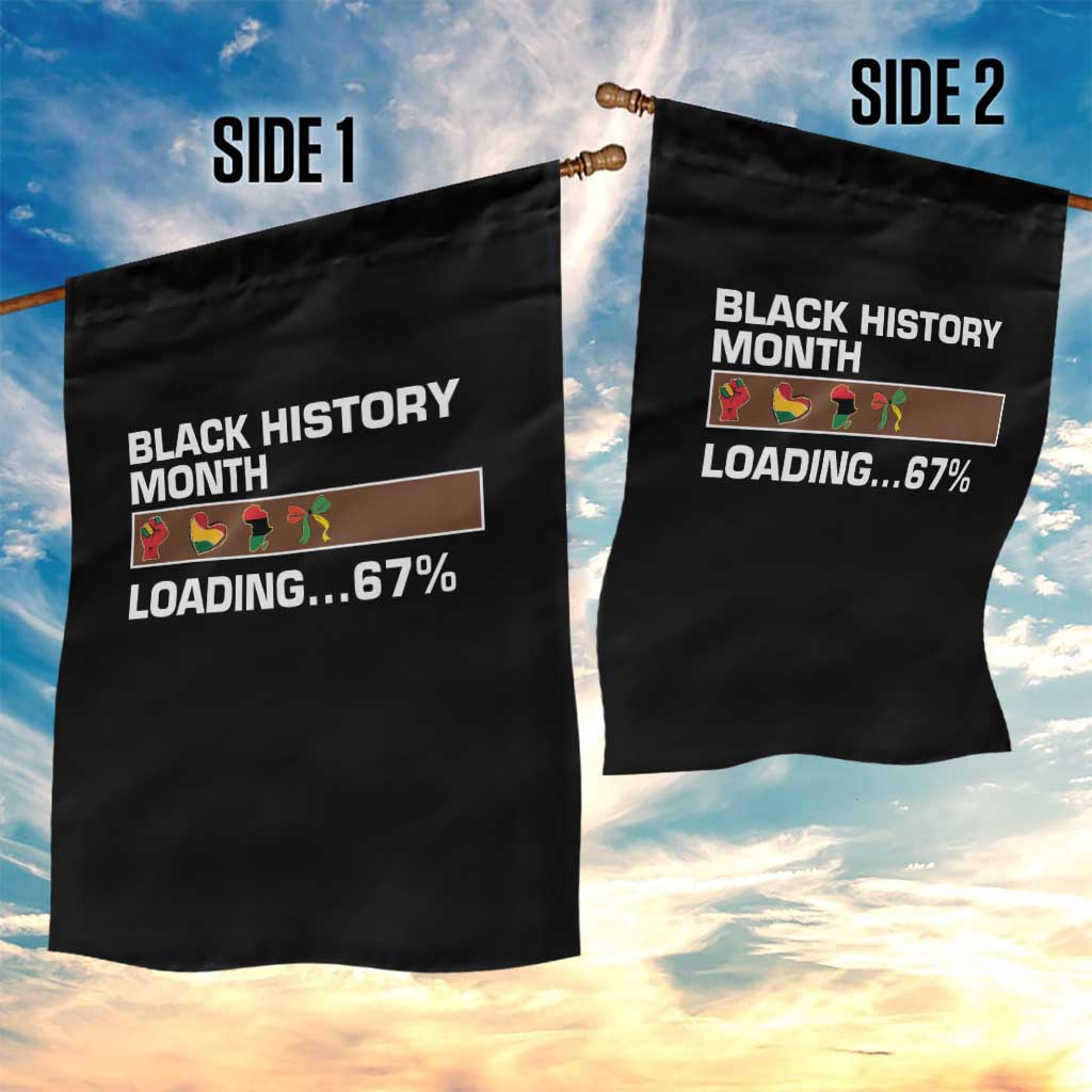 Funny Black History Month Loading Garden Flag Six Seven Meme TS12 Print Your Wear