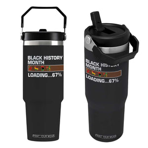 Funny Black History Month Loading Flip Straw Tumbler Six Seven Meme TS12 One Size: 30 oz Black Print Your Wear