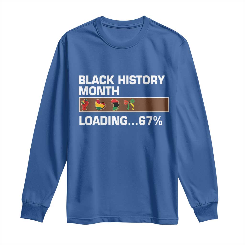 Funny Black History Month Loading Long Sleeve Shirt Six Seven Meme TS12 Royal Blue Print Your Wear