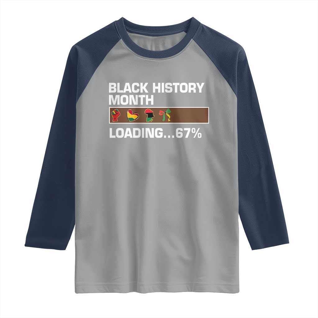 Funny Black History Month Loading Raglan Shirt Six Seven Meme TS12 Sport Gray Navy Print Your Wear