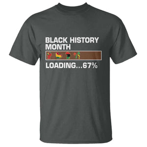Funny Black History Month Loading T Shirt Six Seven Meme TS12 Dark Heather Print Your Wear